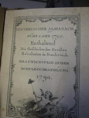Aa 1550 1790: Historischer Almanach fürs Jahr 1790 : Enthaltend die Geschichte der Großen Revolution in Frankreich (1790)