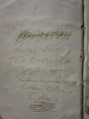 Ab 433: Les Comentaires de Cesar (1672);G44 / 1813 (Colin, [?]), Von Hand: Annotation, Name; '[...] [Luius] libri S[..]er[...]ett [...] Clau[...] Federieus Colin Colin Colin'. 