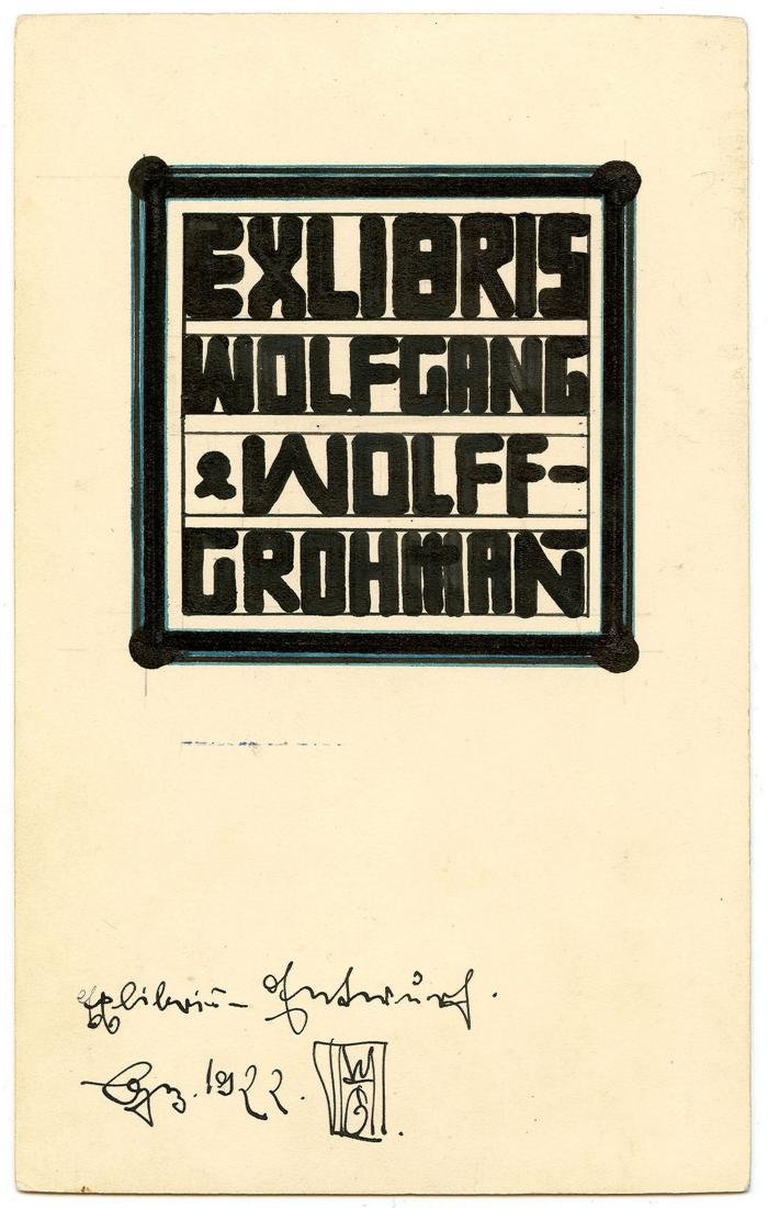 Exlibris-Nr.  144;- (Wolff-Grohmann, Wolfgang W.), Von Hand: Exlibris, Name, Monogramm, Datum; 'Exlibris Wolfgang Wolff-Grohman
Exlibris-Entwuf. Gez. 1922 WG'.  (Prototyp)