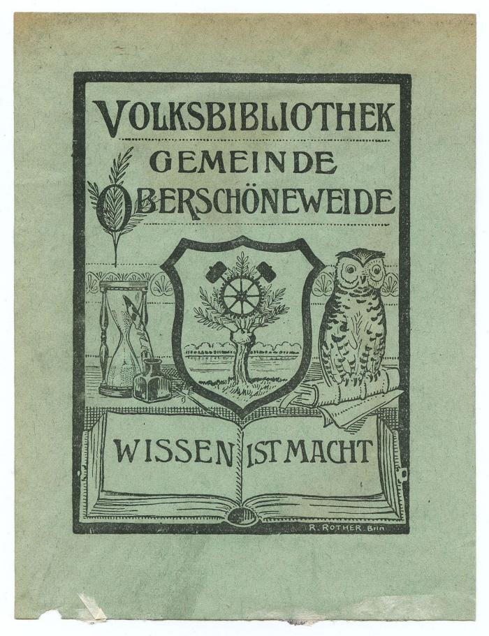 Exlibris-Nr.  118;- (Volksbibliothek (Berlin-Oberschöneweide)), Etikett: Exlibris, Name, Ortsangabe, Motto, Wappen; 'Volksbibliothek Gemeinde Oberschöneweide 
Wissen ist Macht
R Rother Brln'.  (Prototyp)