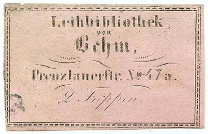 Exlibris-Nr.  089;- (Leihbibliothek von Behm), Etikett: Exlibris, Name, Berufsangabe/Titel/Branche, Ortsangabe; 'Leihbibliothek von Behm Prenzlauerstr. No. 47 a. 2. Treppen'.  (Prototyp)