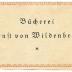 - (Wildenbruch, Ernst von), Etikett: Exlibris, Name; 'Bücherei 
Ernst von Wildenbruch 
*'.  (Prototyp)