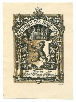 Exlibris-Nr.  026;- (Berliner Stadtbibliothek;Mosse, Rudolf), Etikett: Exlibris, Wappen, Name, Ortsangabe; 'Bibliothek der Stadt Berlin 
Aus der Rudolf-Mosse-Stiftung
G. Otto.96.'.  (Prototyp)