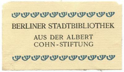 Exlibris-Nr.  088;- (Berliner Stadtbibliothek;Cohn, Albert), Etikett: Exlibris, Name, Ortsangabe, Besitzwechsel; 'Berliner Stadtbibliothek aus der Albert Cohn-Stiftung'.  (Prototyp)