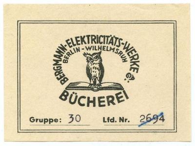 Exlibris-Nr.  090;- (Bergmann-Elektricitäts-Werke AG), Etikett: Exlibris, Name, Exemplarnummer, Abbildung; 'Bergmann-Elektricitäts-Werke AG Bücherei Gruppe Lfd. Nr.'.  (Prototyp)
