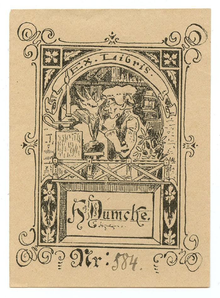 Exlibris-Nr.  035;- (Dumcke, H.), Etikett: Exlibris, Portrait, Name; 'Ex. Libris. H Dumcke Nr:'.  (Prototyp);- (Dumcke, H.), Von Hand: Exemplarnummer; '584.'. 