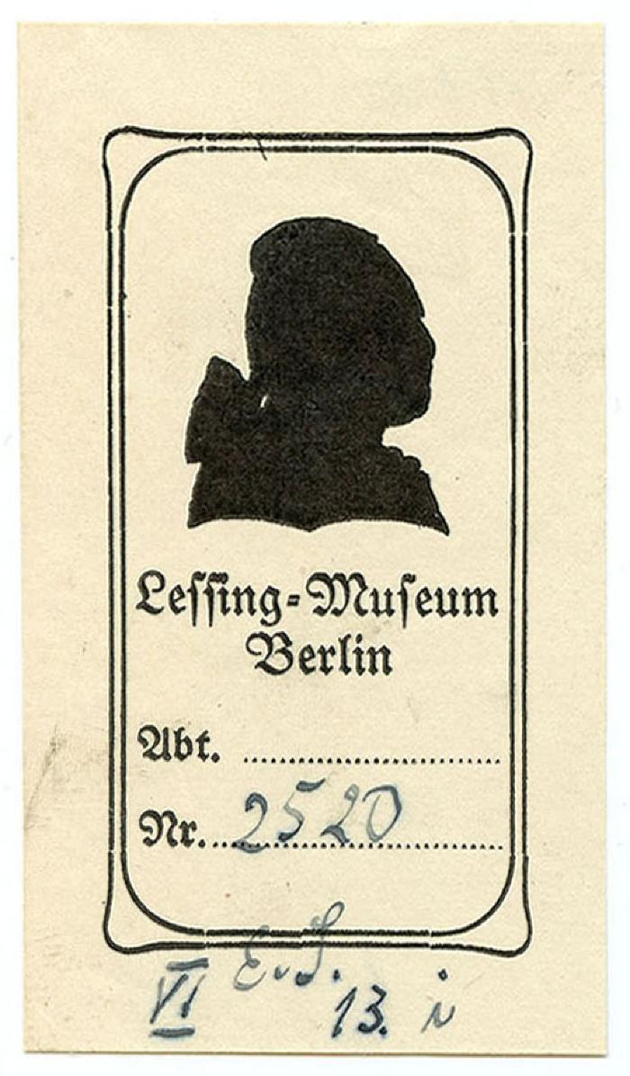 Exlibris-Nr.  177;LM / 317 (Lessing-Museum (Berlin)), Etikett: Exlibris, Portrait, Name, Ortsangabe; 'Lessing-Museum Berlin
Abt. 
Nr.'.  (Prototyp);- (Lessing-Museum (Berlin)), Von Hand: Signatur; '2520 VI E. S. 13. i'. 
