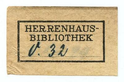 Exlibris-Nr.  220;- (Preußen. Herrenhaus. Bibliothek), Etikett: Name; 'Herrenhaus-
Bibliothek'.  (Prototyp);- (Preußen. Herrenhaus. Bibliothek), Von Hand: Signatur; 'O. 32'. 
