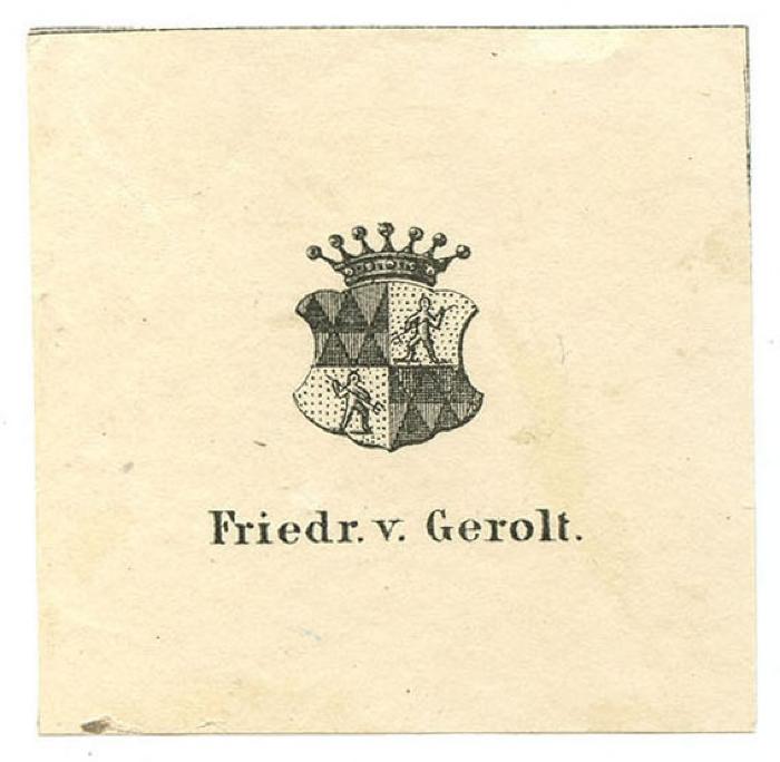 Exlibris-Nr.  170;- (Gerolt, Friedrich von), Etikett: Exlibris, Wappen, Name; 'Friedr. v. Gerolt'.  (Prototyp)