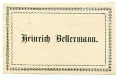 - (Bellermann, Heinrich), Etikett: Exlibris, Name; 'Heinrich Bellermann'.  (Prototyp)