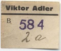 - (Adler, Victor;Kammer für Arbeiter und Angestellte für Wien), Etikett: Name; 'Viktor Adler 
B.'.  (Prototyp)