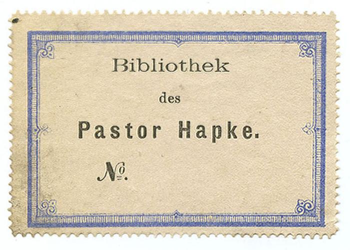 Exlibris-Nr.  312;- (Hapke, [?]), Etikett: Exlibris, Berufsangabe/Titel/Branche, Name; 'Bibliothek des Pastor Hapke. 
№.'.  (Prototyp)