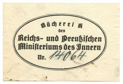 Exlibris-Nr.  349;- (Deutsches Reich. Reichsministerium des Innern), Etikett: Name, Exemplarnummer, Berufsangabe/Titel/Branche; 'Bücherei K des Reichs- und Preußischen Ministeriums des Inneren Nr. [14064]'.  (Prototyp)