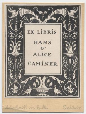 Exlibris-Nr. 430;- (Caminer, Hans;Caminer, Alice), Etikett: Exlibris, Name, Monogramm, Abbildung; 'Ex Libris 
Hans &amp; Alice Caminer
BM
'.  (Prototyp);- (Pohl, Hans), Von Hand: Monogramm, Notiz; 'Holzschnitt von B. M. Exlibris'. 