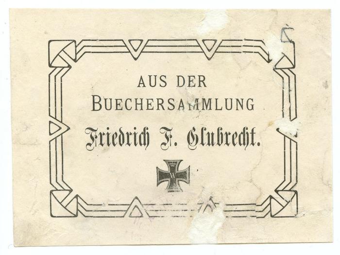 Exlibris-Nr.  358;- (Glubrecht, Friedrich F.), Etikett: Exlibris, Name, Abbildung; 'Aus der Büchersammlung Friedrich F. Glubrecht'.  (Prototyp)
