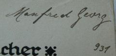 - (George, Manfred), Von Hand: Autogramm, Name, Exemplarnummer; 'Manfred Georg 931'. 