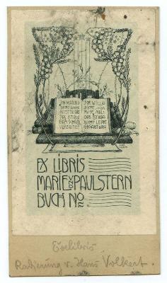 Exlibris-Nr.  365;- (Stern, Marie;Stern, Paul), Etikett: Exlibris, Name, Motto, Abbildung; 'Ex Libris von Marie und Paul Stern 
Buch No.
Ich kann nicht rufst du aus, das ist ganz schnell verzagt, ich will nicht rufe mal, das ist nicht leicht gesagt.
Hans Volkert'.  (Prototyp);- (Pohl, Hans), Von Hand: Name, Notiz; 'Exlibris Radierung v. Hans Volkert'. 