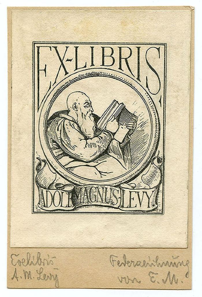 Exlibris-Nr.  420;- (Magnus-Levy, Adolf), Etikett: Exlibris, Portrait, Name, Monogramm; 'Ex Libris Adolf Magnus-Levy. EM'.  (Prototyp);- (Pohl, Hans), Von Hand: Name, Initiale, Notiz; 'Exlibris A. M. Levy Federzeichnung von F. M.'. 