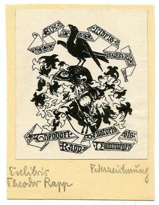 Exlibris-Nr.  418;- (Rapp, Theodor Carl Friedrich), Etikett: Exlibris, Wappen, Name, Ortsangabe, Berufsangabe/Titel/Branche; 'Ex Libris 18W84
Theodor Rapp 
Senatoris sis Hamburgensis'.  (Prototyp);- (Pohl, Hans), Von Hand: Name, Notiz; 'Exlibris Theodor Rapp Federzeichnung'. 