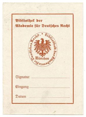 Exlibris-Nr.  352;- (Akademie für Deutsches Recht. Bibliothek), Etikett; 'Bibliothek der Akademie für Deutsches Recht München Signatur Eingang Datum'. 