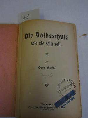  Die Volksschule wie sie sein soll (1903)