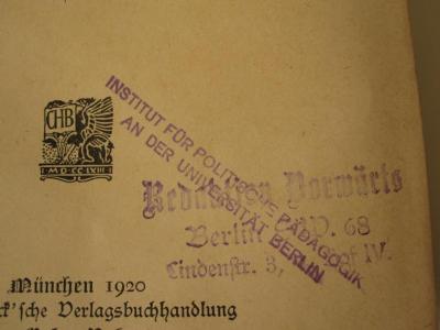  Schulthess' Europäischer Geschichtskalender. (1920);- (Friedrich-Wilhelms-Universität Berlin. Institut für Politische Pädagogik), Stempel: Name, Ortsangabe; 'Insititut für politische Pädagogik
an der Universität Berlin'.  (Prototyp)