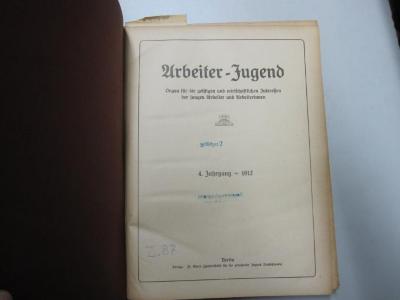 MB 14518 1912: Arbeiter-Jugend Organ für die geistigen und wirtschaftlichen Interessen der jungen Arbeiter und Arbeiterinnen;- (Hauptverwaltungsamt), Von Hand: Signatur; 'Z. 87'. 