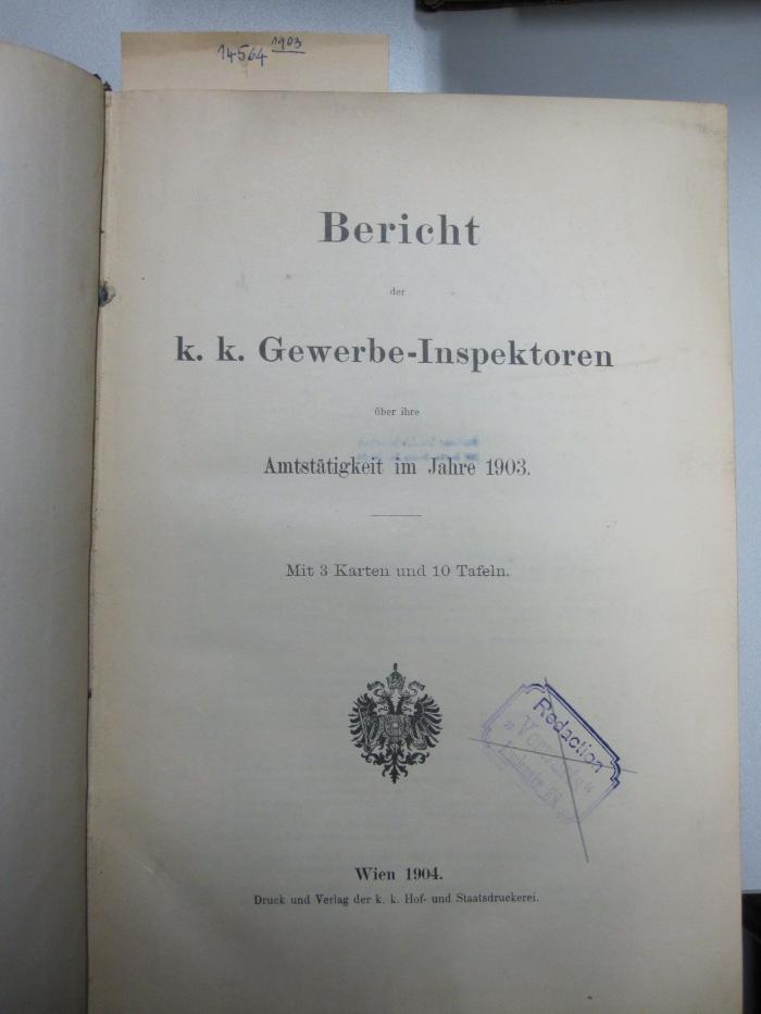 MB 14564 1903: Bericht der k. k. Gewerbe-Inspektoren über ihre Amtstätigkeit im Jahre 1903 (1904)