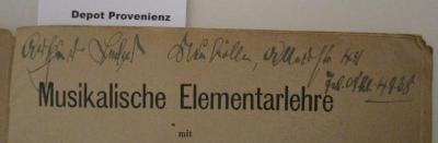  Musikalische Elementarlehre mit achtundfünfzig Aufgaben für den Unterricht an öffentlichen Lehranstalten und den Selbstunterricht (1922);- ([?], Richard[?]), Von Hand: Autogramm, Name, Ortsangabe; '[Richard] [Led...] Neukölln [...]str. 49 Tel. Nkl. 4338'. 