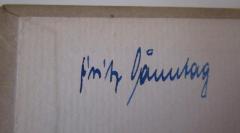 - ([...]nntag, Fritz), Von Hand: Autogramm, Name; 'Fritz [..]nntag'. 