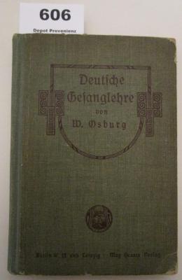  Deutsche Gesanglehre für Präperandenschulen und Lehrerseminare, Gymnasien, höhere Mädchenschulen und Lehrerinnenseminare. 1. Teil: Anleitung zu richtiger Vokalisation, Artikulation und Deklamation (1912)