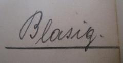 - (Blasig, Richard), Von Hand: Autogramm, Name; 'Blasig.'. 