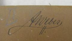 - (Weber, A.), Von Hand: Autogramm, Name; 'A Weber'. 