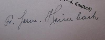 - (Heimbach, Fr. Herm.), Von Hand: Autogramm, Name; 'Fr. Herm. Heimbach'. ; Unsere Lieder : Neue Folge des Liedbuchs für die wandernde Jugend (1931)