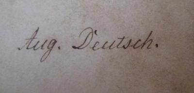 - (Deutsch, Aug.), Von Hand: Autogramm, Name; 'Aug. Deutsch.'. ; Der Erdball und seine Naturwunder. Populäres Handbuch der Physischen Geographie. Zweiter Band: Tellurischer Magnetismus. Die Gewässer der Erde (1861)