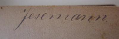  Liederwald : Lieder für deutsche Schulen (1898);- (Jesemann, [?]), Von Hand: Autogramm, Name; 'Jesemann'. 
