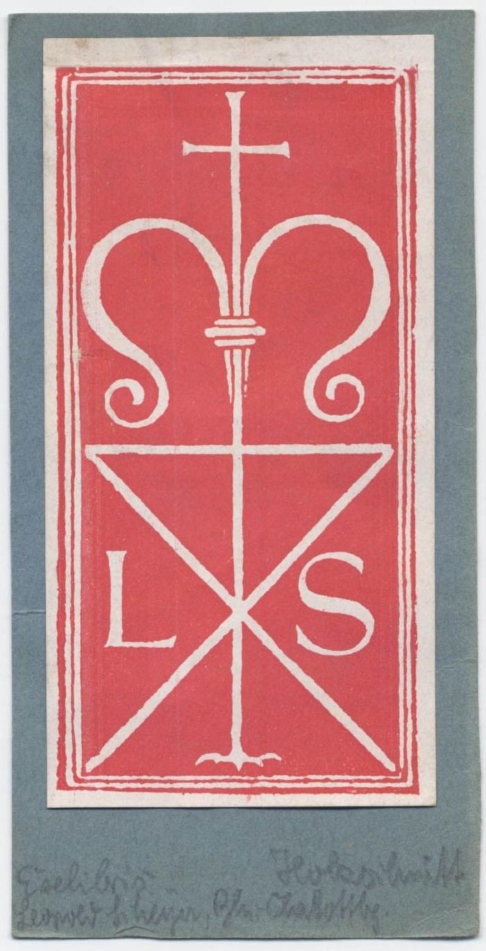 Exlibris-Nr. 456;- (Scheyer, Leopold), Etikett: Exlibris; 'LS'. ;- (Pohl, Hans), Von Hand: Notiz; 'Exlibris Leopold Scheyer [?}, Bln-Charlottbg.'. 