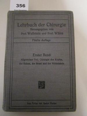  Lehrbuch der Chirurgie. 1. Allgemeiner Teil: Chirurgie des Kopfes, des Halses, der Brust und der Wirbelsäule (1915)
