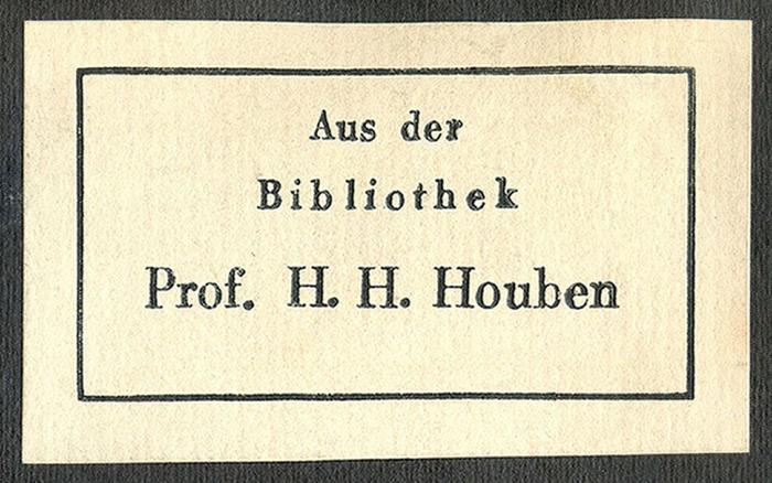 Exlibris-Nr.  523;- (Houben, Heinrich Hubert), Etikett: Exlibris, Name; 'Aus der Bibliothek Prof. H.H. Houben'.  (Prototyp)
