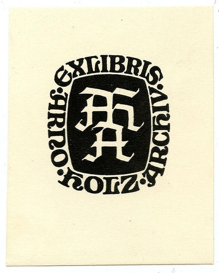 Exlibris-Nr.  444;- (Holz, Arno), Etikett: Exlibris, Initiale, Name, Berufsangabe/Titel/Branche; 'AHA Exlibris Arno Holz Archiv'.  (Prototyp)