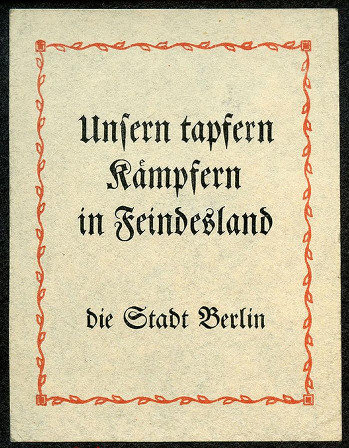 Exlibris-Nr.  502;- (Berlin), Etikett: Exlibris, Besitzwechsel; 'Unsern tapfern Kämpfern in Feindesland die Stadt Berlin'.  (Prototyp)