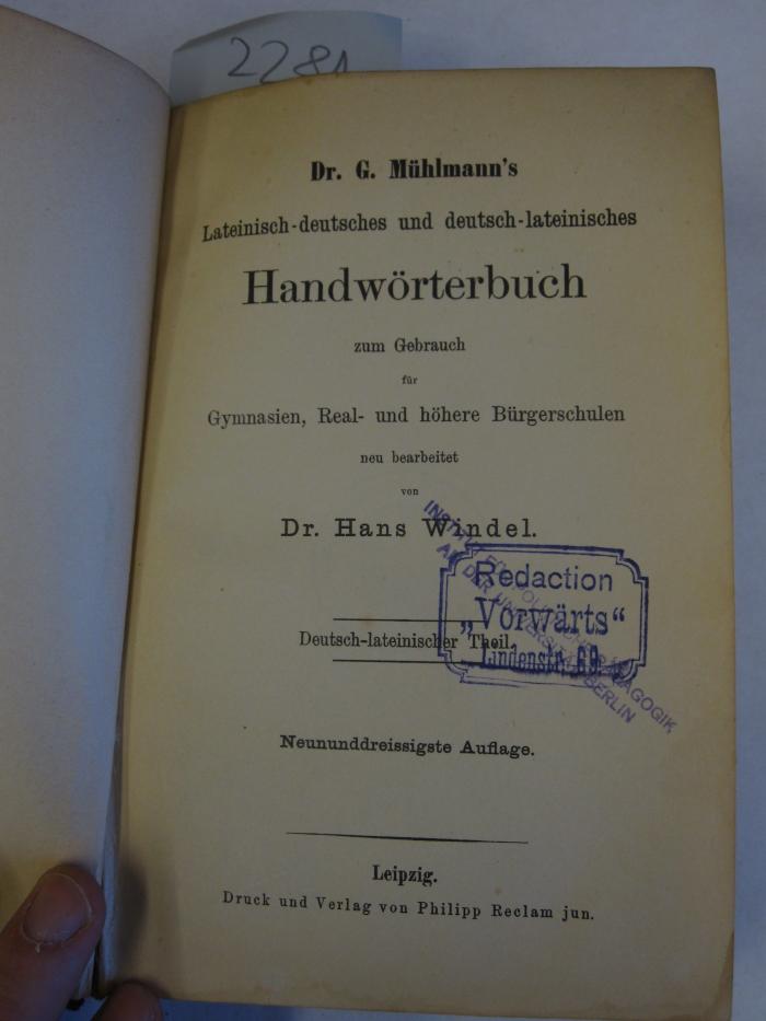  Dr. G. Mühlmann's lateinisch-deutsches und deutsch-lateinisches Handwörterbuch zum Gebrauch für Gymnasien, Real- und höhere Bürgerschulen : Deutsch-lateinischer Theil ([1900])