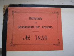 - (Gesellschaft der Freunde (Berlin)), Stempel: Signatur; '3859'. 