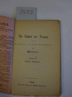  Die Schule der Frauen : Lustspiel in fünf Aufzügen (o.J.)