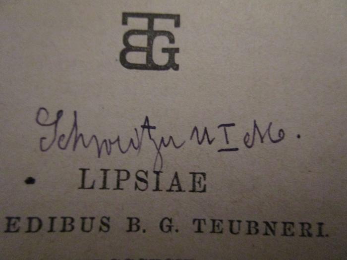  Homeri Ilias (1899);- (Schweitzer, [?]), Von Hand: Autogramm, Name, Nummer; 'Schweitzer UIM.'. 