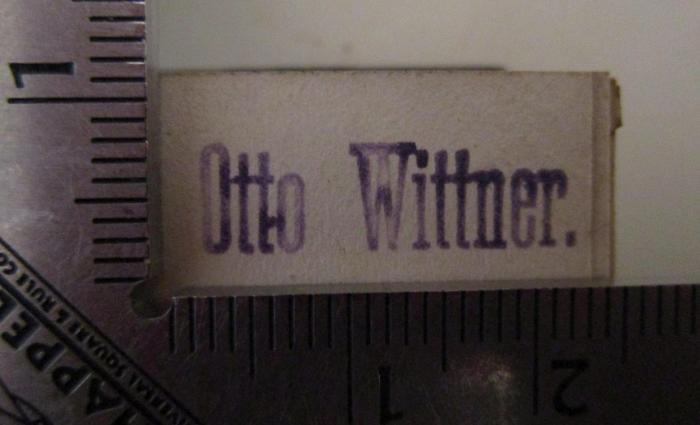 - (Wittner, Otto), Stempel: Name; 'Otto Wittner.'.  (Prototyp);Bas 3246: Historische Briefe (1901)