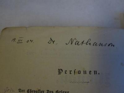  Manon ([o.J.]);- (Nathanson, [?]), Von Hand: Autogramm; '19.III.04. Dr. Nathanson'. 