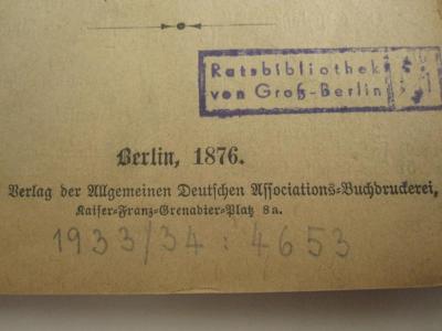 MB 11637: Protokoll des Socialisten-Congresses zu Gotha vom 19. bis 23. August 1876 (1876);- (Friedrich-Wilhelms-Universität Berlin. Institut für Politische Pädagogik), Von Hand: Inventar-/ Zugangsnummer; '1933/34 : 4653'. 