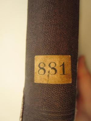 MB 5796 : Die sozialdemokratischen Gewerkschaften in Deutschland seit dem Erlasse des Sozialisten-Gesetzes. Erster, vorbereitender Teil. (1896);- (Redaction "Vorwärts"), Etikett: Signatur; '881'. 