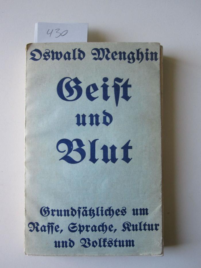  Geist und Blut : Grundsätzliches um Rasse, Sprache, Kultur und Volkstum (1934)